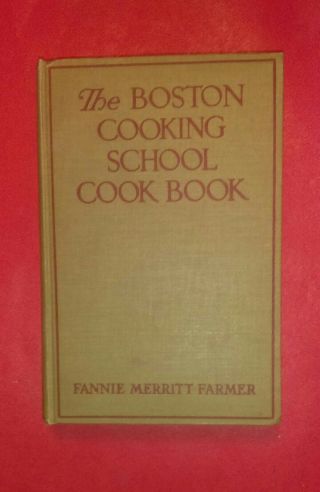 The Boston Cooking School Cook Book 1940 Fannie Merritt Farmer