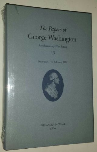 The Papers Of George Washington - Revolutionary Series Vol 13 Dec 1777 - Jan 1778