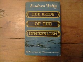 The Bride Of The Innisfallen Eudora Welty First Edition