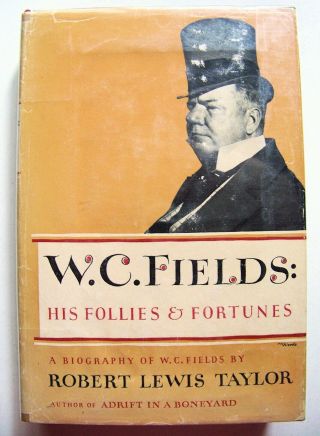 1949 Signed 1st Ed.  W.  C.  Fields: His Follies & Fortunes Photo Illustrated & W/dj