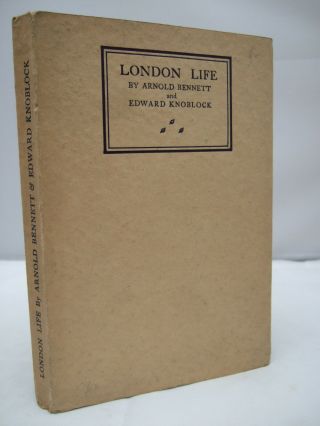 London Life - A Play In Three Acts By Arnold Bennett & Edward Knoblock 1924