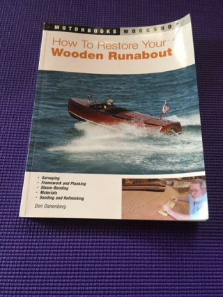 How To Restore Your Wooden Runabout.  9780760311004.  Some Highlighting.  4 Or 5 Pag