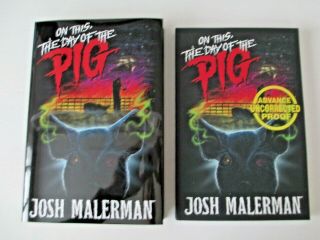 Josh Malerman – On This The Day Of The Pig – Signed Ltd Ed & Arc – Cemetery Danc