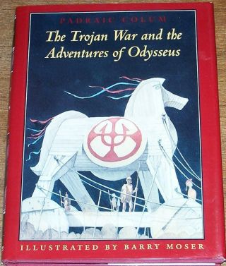 Padraic Colum / The Trojan War And The Adventures Of Odysseus First Edition 1997