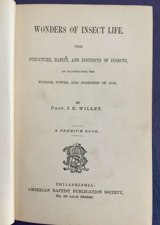Wonders of Insect Life,  1871,  Prof.  J.  E.  Willet,  structures,  habits,  instincts. 3