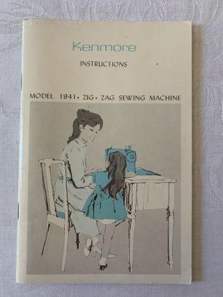 Vintage Sears Kenmore Model 1941 Zig Zag Sewing Machine Instructions