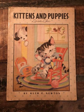 Kittens And Puppies Linen Like By Ruth E Newton 1934 Large Vintage Children Book