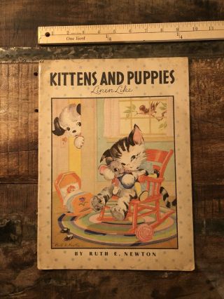 KITTENS AND PUPPIES LINEN LIKE BY RUTH E NEWTON 1934 LARGE VINTAGE CHILDREN BOOK 3