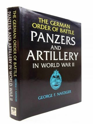 The German Order Of Battle Panzers And Artillery In World War Ii - Nafziger,  Geo