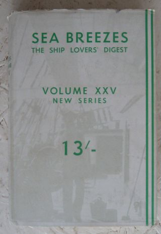 Vintage Book 1958 Sea Breezes Vol 25 H/b Ships Sailing Fleets Nautical History