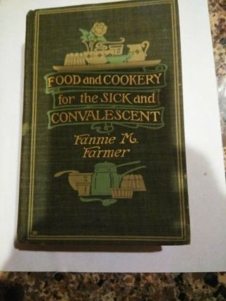 Food And Cookery For The Sick And Convalescent By Fannie M.  Farmer 1904 Vintage
