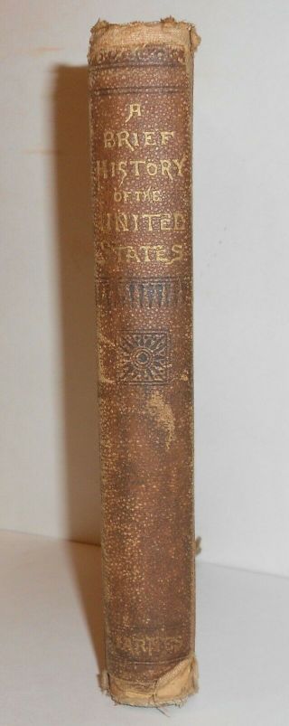 1885 A Brief History Of The United States A.  S.  Barnes & Co.  Antique Textbook Hb