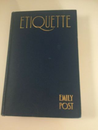 Etiquette By Emily Post 1927 Sixth Printing Nov.  1929 Hc Blue Book Social Usage