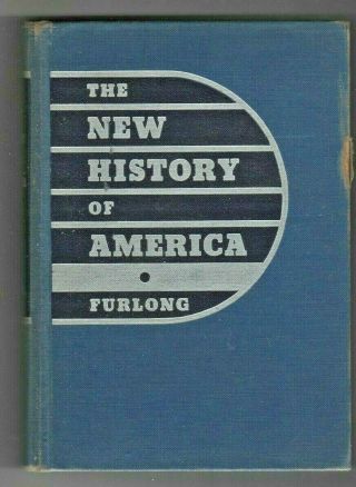 The History Of America By Philip J.  Furlong 1938 William H.  Sadlier Hc