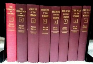8 - Volumes Emergence Of Lincoln; Ordeal Of The Union; War For The Union; Nevins