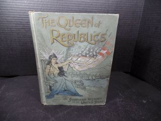 Queen Of Republics Or A Standard History Of The United States - 1800 