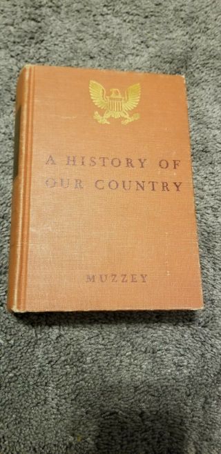 A History Of Our Country By David Muzzey 1948 Ginn And Company Textbook