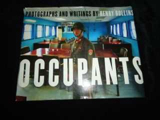 Occupants Photographs & Writings By Henry Rollins Hbdj 1st Edition Black Flag