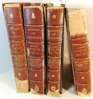 A History Of Louisiana By Alcee Fortier,  In Four Volumes,  1904 Edition De Luxe