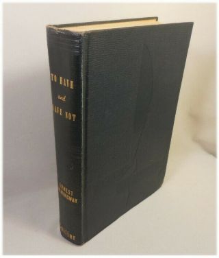 Ernest Hemingway To Have And Have Not P.  F.  Collier Hb 1937