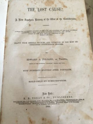 1st Edition 1866 The Lost Cause By Pollard,  Confederate Civil War Steel Portrait