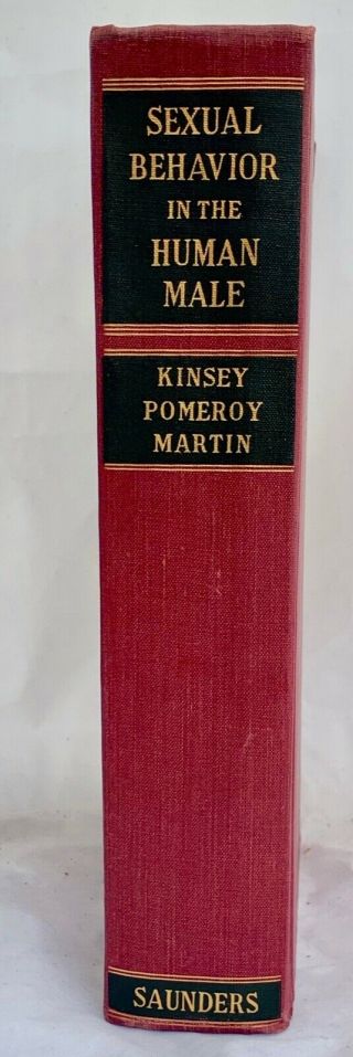 Sexual Behavior in the Human Male Alfred Kinsey,  others 1948 1st ed.  7th printing 2
