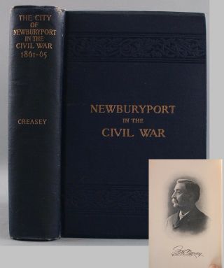 Antique 1st Ed Newburyport In The Civil War Massachusetts Book,  George Creasey