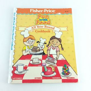 Vintage Cookbook Children Kid Fisher - Price Fun With Food All Year Round Recipe