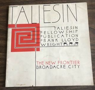Frank Lloyd Wright / Taliesin Taliesin Fellowship Publication The 1st 1940