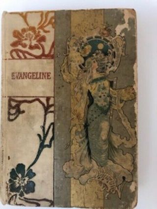 Rare Antique Evangeline Hardcover 1906 - 1910 By Henry Wadsworth Longfellow