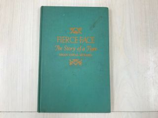 Fierce - Face The Story Of A Tiger By Dhan Gopal Mukerji Copyright 1936