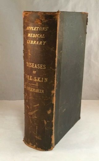 Antique Medical Book A Practical Treatise On Diseases Of The Skin By Shoemaker