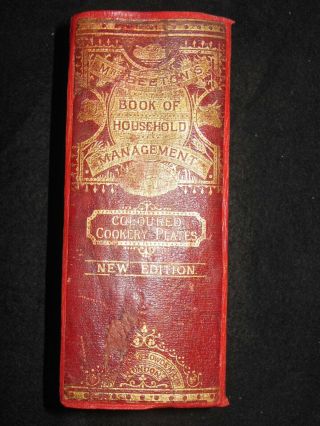 ISABELLA BEETON; The Book of Household Management (1895) Victorian Cooking/Cook 2