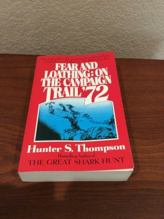 Hunter S Thompson Fear & Loathing On The Campaign Trail 