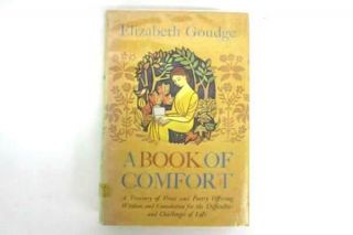 Vintage 1964 " A Book Of Comfort " By Elizabeth Goudge Hardcover W/ Dust Jacket