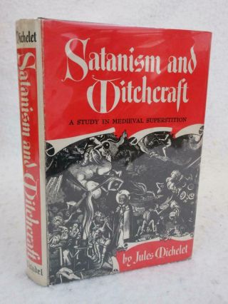 Jules Michelet Satanism And Witchcraft Medieval Superstitions Citadel Press,  Ny