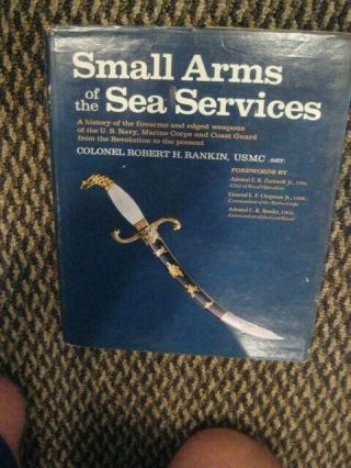 Small Arms Of The Sea Service Rankin Usmc
