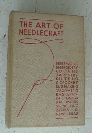 Vintage Book The Art Of Needlecraft Polkinghorne H/b Guide Embroidery Sewing