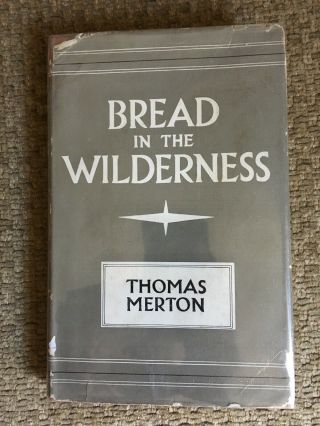 1953 1st Edition Thomas Merton Bread In The Wilderness Hardcover Book Hc/dj