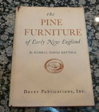 The Pine Furniture Of Early England By Russell Hawes Kettell Hc
