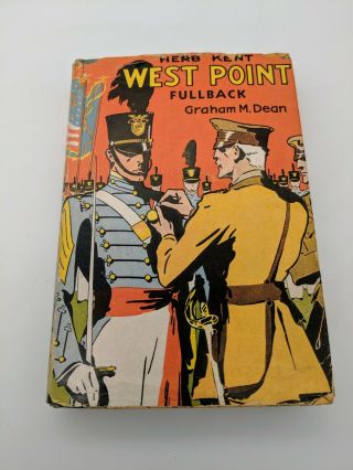 Herb Kent West Point Fullback Boys Vintage Book By Graham M Dean