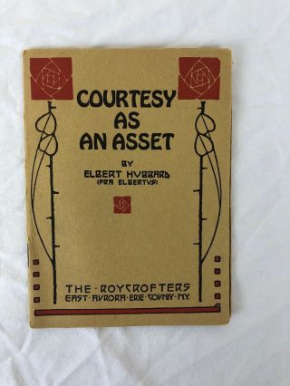 Roycroft - 5 booklets A Message to Garcia,  Courtesy as An Assett Elbert Hubbard 3