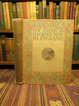 1907 Huish The American Pilgrim 