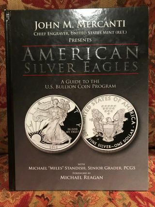 American Silver Eagles: A Guide To U.  S.  Bullion Coin Program By John M Mercanti