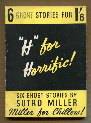 " H " Is For Horrific 6 Ghost Stories By Sutro Miller - Vintage Uk First Edition -