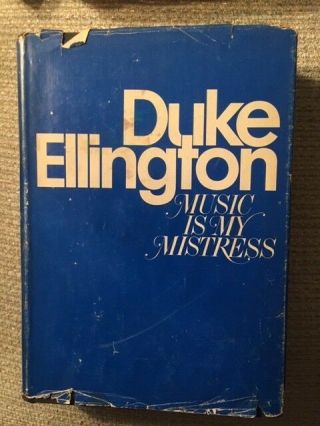 Duke Ellington Music Is My Mistress By Ellington First Edition Hardback