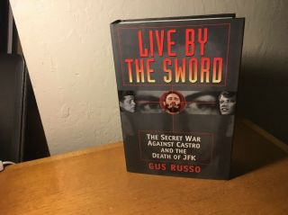 Live By The Sword Book H/b D/j Gus Russo 1998 First Edition