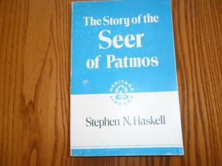 The Story Of The Seer Of Patmos By Stephen N.  Haskell,  1905 Facsimile,  1977