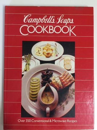 Campbells Soups Cookbook Vintage 1989 350,  Conventional And Microwave Recipes