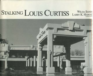 Wilda Sandy / Stalking Louis Curtiss A Portrait Of The Man And His Work 1st